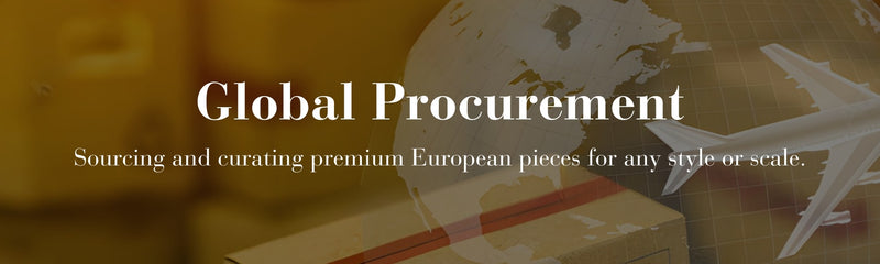 House of Europa
Global Procurement
Sourcing and curating premium European pieces for any style or scale.